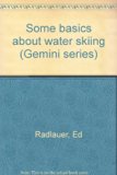 Some Basics About Water Skiing N/A 9780516076881 Front Cover