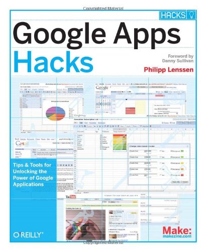 Google Apps Hacks Tips and Tools for Unlocking the Power of Google Applications  2008 9780596515881 Front Cover