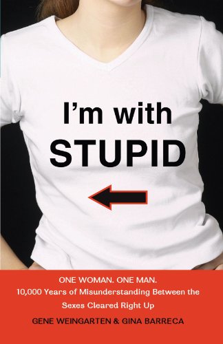 I'm with Stupid One Man. One Woman. 10,000 Years of Misunderstanding Between the Sexes Cleared Right Up  2006 9780743278881 Front Cover
