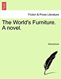 World's Furniture. A Novel  N/A 9781240864881 Front Cover