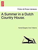Summer in a Dutch Country House  N/A 9781241193881 Front Cover