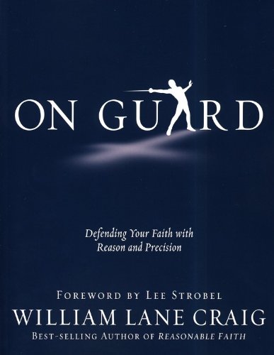 On Guard Defending Your Faith with Reason and Precision  2010 9781434764881 Front Cover
