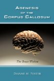 Agenesis of the Corpus Callosum : The Beast Within  2010 9781450249881 Front Cover