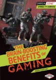 The Brain-Boosting Benefits of Gaming:   2013 9781467715881 Front Cover