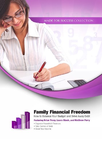 Family Financial Freedom: How to Balance Your Budget and Drive Away Debt  2012 9781470809881 Front Cover