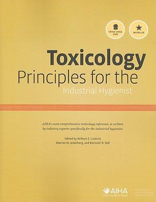 Toxicology Principles for the Industrial Hygienist   2008 9781931504881 Front Cover