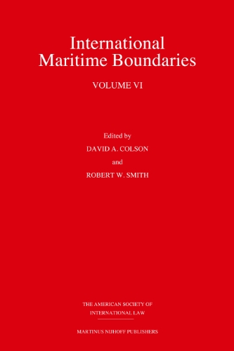 International Maritime Boundaries Volume VI  2011 9789004192881 Front Cover