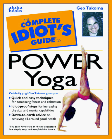 Complete Idiot's Guide to Power Yoga   1999 9780028631882 Front Cover