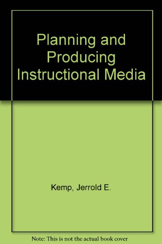 Planning and Producing Instructional Media 5th 1985 9780060435882 Front Cover