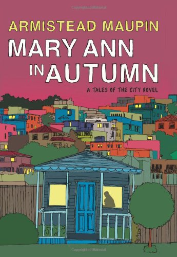 Mary Ann in Autumn A Tales of the City Novel  2010 9780061470882 Front Cover