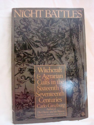 Night Battles Witchcraft and Agrarian Cults in the Sixteenth and Seventeenth Centuries N/A 9780140076882 Front Cover