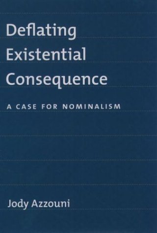 Deflating Existential Consequence A Case for Nominalism  2003 9780195159882 Front Cover