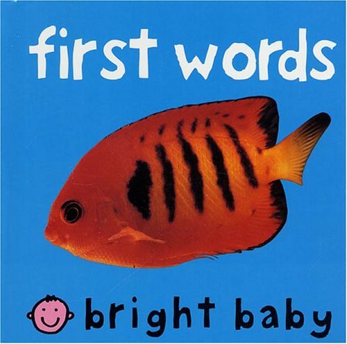 Bright Baby First Words   2004 (Revised) 9780312493882 Front Cover