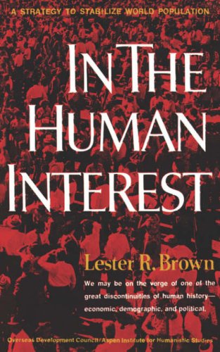 In the Human Interest: a Strategy to Stabilize World Population  N/A 9780393092882 Front Cover