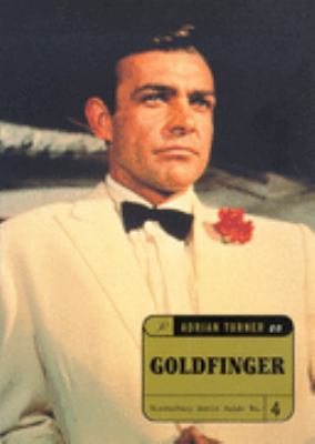Adrian Turner On Goldfinger (Bloomsbury Movie Guide) N/A 9780747538882 Front Cover
