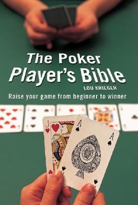 Poker Player's Bible How to Play Winning Poker  2004 9780764157882 Front Cover