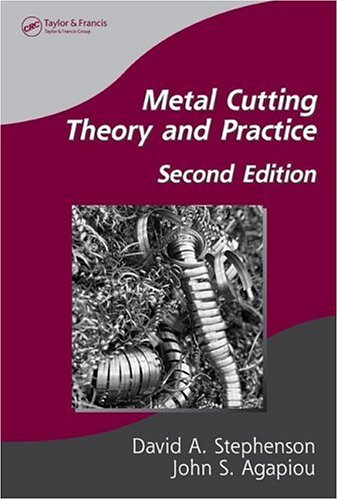 Metal Cutting Theory and Practice  2nd 2005 (Revised) 9780824758882 Front Cover