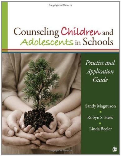 Counseling Children and Adolescents in Schools Practice and Application Guide  2012 9781412990882 Front Cover