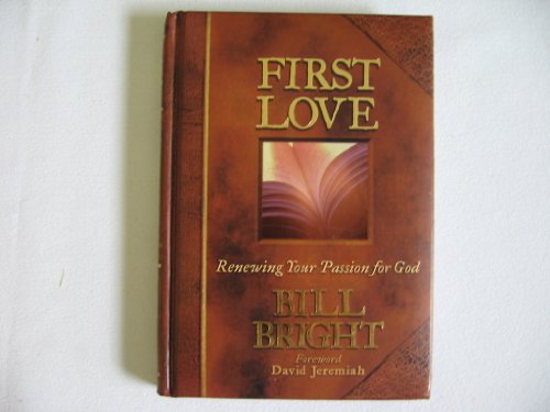 First Love Renewing Your Passi  N/A 9781563991882 Front Cover