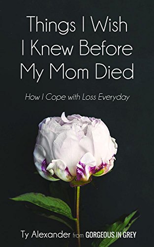 Things I Wish I Knew Before My Mom Died Coping with Loss Every Day (Bereavement or Grief Gift) N/A 9781633533882 Front Cover