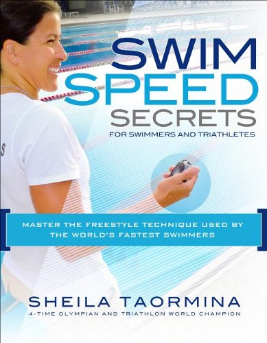 Swim Speed Secrets for Swimmers and Triathletes Master the Freestyle Technique Used by the World's Fastest Swimmers  2012 9781934030882 Front Cover