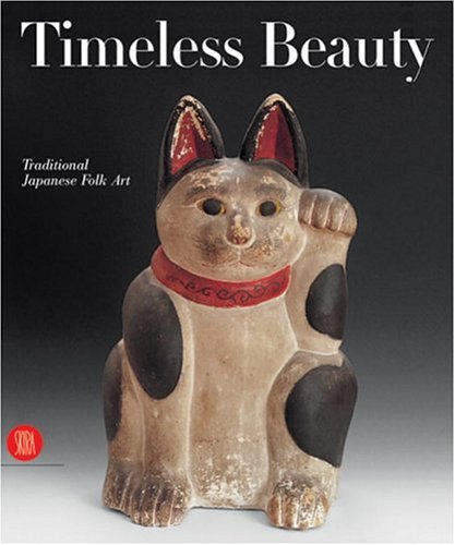Timeless Beauty Traditional Japanese Folk Art  2002 9788884910882 Front Cover
