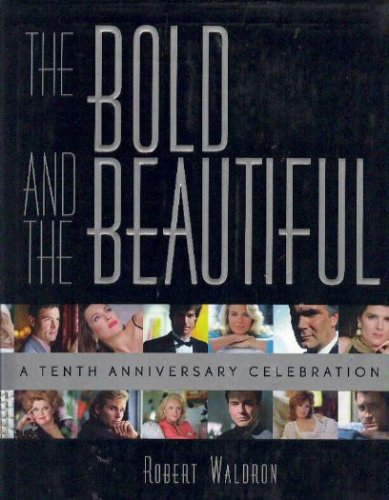 Bold and the Beautiful A 10th Anniversary Celebration N/A 9780060186883 Front Cover