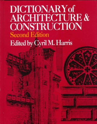 Dictionary of Architecture and Construction 2nd 1993 9780070268883 Front Cover