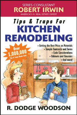 Tips and Traps for Remodeling Your Kitchen N/A 9780071469883 Front Cover