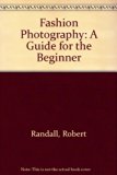Fashion Photography A Guide for the Beginner  1984 9780133066883 Front Cover