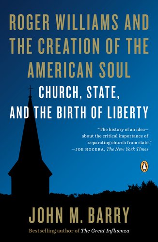Roger Williams and the Creation of the American Soul Church, State, and the Birth of Liberty N/A 9780143122883 Front Cover