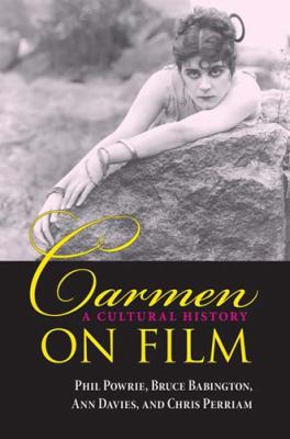 Carmen on Film A Cultural History  2007 9780253348883 Front Cover