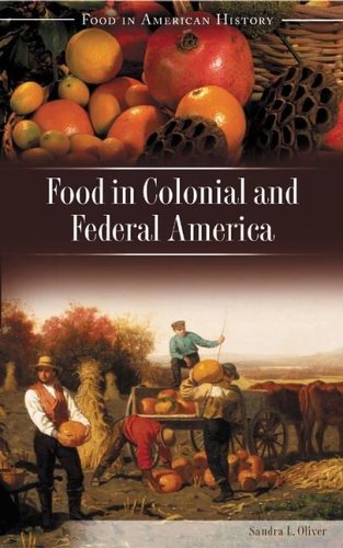 Food in Colonial and Federal America   2005 9780313329883 Front Cover