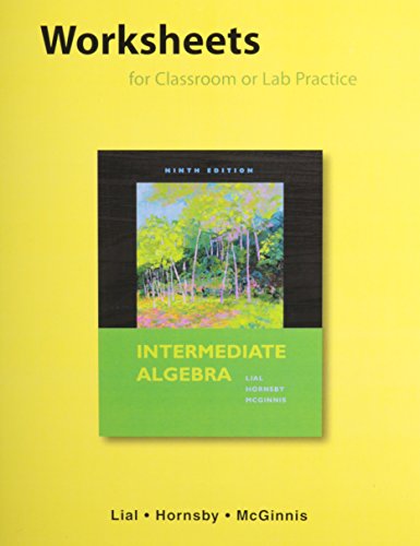 Worksheets for Classroom or Lab Practice for Intermediate Algebra Plus MyMathLab -- Access Card Package  9th 2010 9780321898883 Front Cover