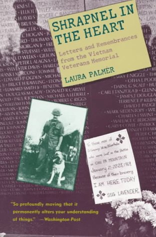Shrapnel in the Heart Letters and Remembrances from the Vietnam Veterans Memorial N/A 9780394759883 Front Cover