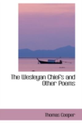 The Wesleyan Chiefs and Other Poems:   2008 9780559189883 Front Cover