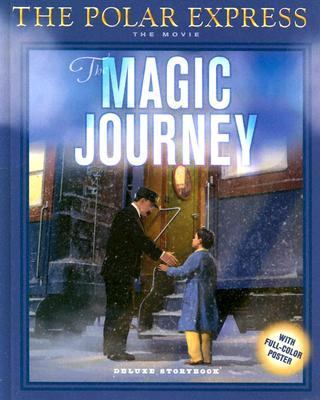 Polar Express The Magic Journey  2004 9780618477883 Front Cover