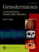 Genodermatoses A Clinical Guide to Genetic Skin Disorders 2nd 2005 (Revised) 9780781740883 Front Cover