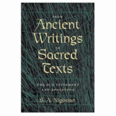 From Ancient Writings to Sacred Texts The Old Testament and Apocrypha  2004 9780801879883 Front Cover