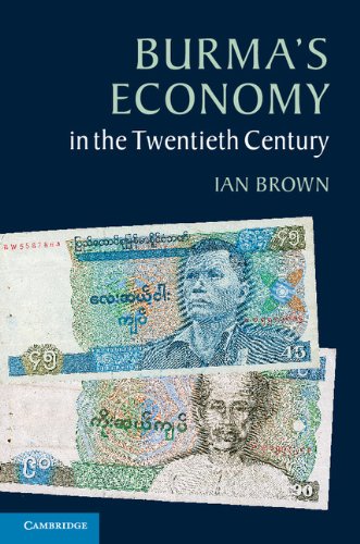 Burma's Economy in the Twentieth-Century   2013 9781107015883 Front Cover