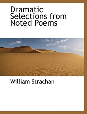Dramatic Selections from Noted Poems N/A 9781140544883 Front Cover