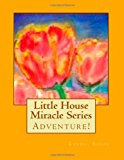 Little House Miracle Series  N/A 9781481977883 Front Cover