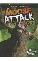 Moose Attack   2013 9781600147883 Front Cover