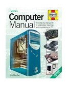 Haynes Computer Manual: The Step-By-Step Guide to Upgrading and Repairing a PC N/A 9781859608883 Front Cover