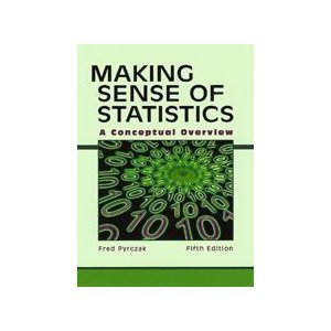 Making Sense of Statistics-5th Ed A Conceptual Overview 5th 2010 (Revised) 9781884585883 Front Cover