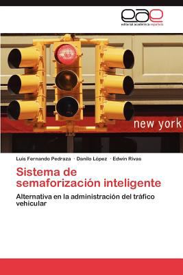 Sistema de Semaforizaciï¿½n Inteligente N/A 9783848477883 Front Cover