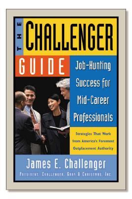 Challenger Guide : Job-Hunting Success for Mid-Career Professionals N/A 9780071392884 Front Cover