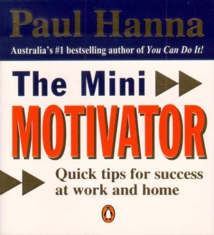 Mini Motivator Quick Tips for Success at Work and Home N/A 9780140270884 Front Cover