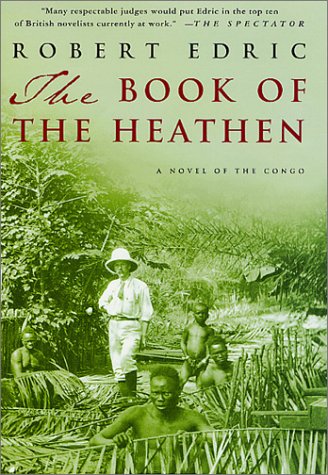Book of the Heathen A Novel of the Congo  2002 9780312288884 Front Cover