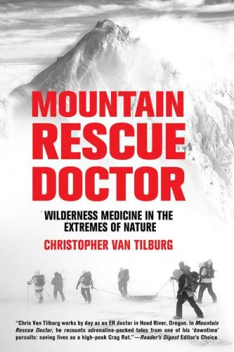Mountain Rescue Doctor Wilderness Medicine in the Extremes of Nature N/A 9780312358884 Front Cover